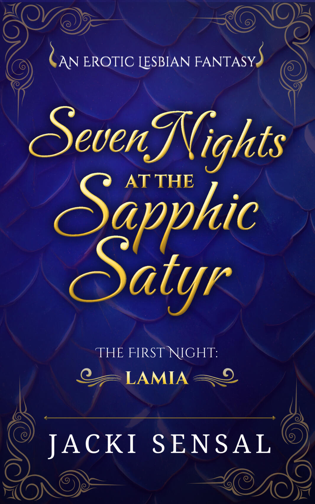 Seven Nights at the Sapphic Satyr: Night One Seven Nights at the Sapphic Satyr: Night One